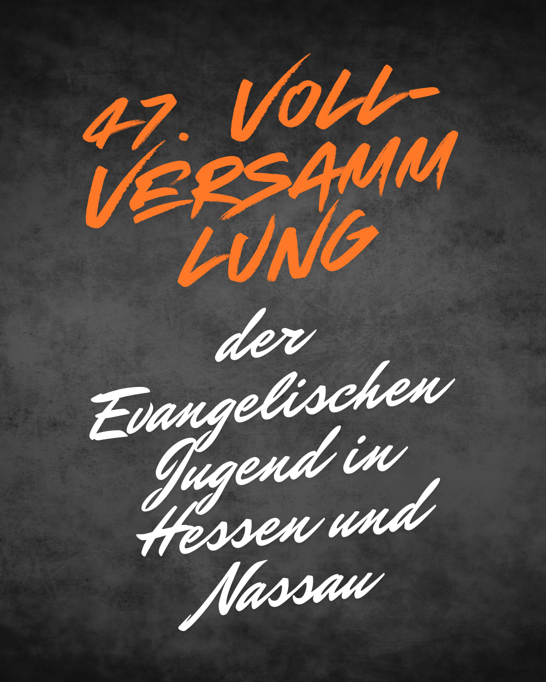 47. Vollversammlung der EJHN (Evangelische Jugend in Hessen und Nassau)