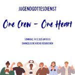 Jugendgottesdienst: One Crew – One Heart