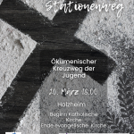 Stationenweg – Ökumenischer Kreuzweg der Jugend